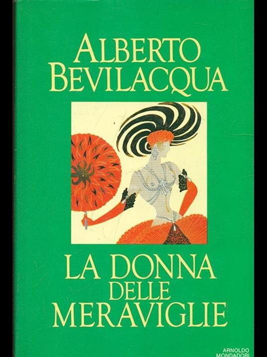 La donna delle meraviglie - Alberto Bevilacqua - copertina
