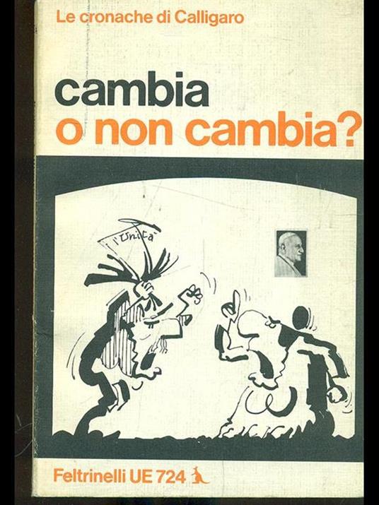 Cambia o non cambia? - Renato Calligaro - copertina