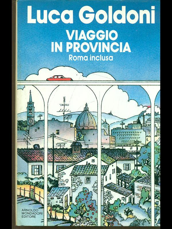 Viaggio in provincia (Roma inclusa)