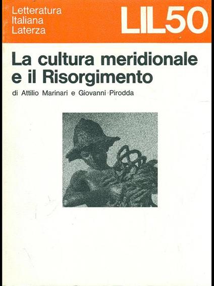La cultura meridionale e il Risorgimento - Attilio Molinari,Giovanni Pirodda - copertina