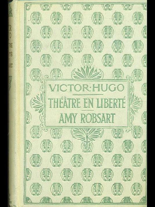 Theatre en liberté. Amy Robsart - Victor Hugo - copertina