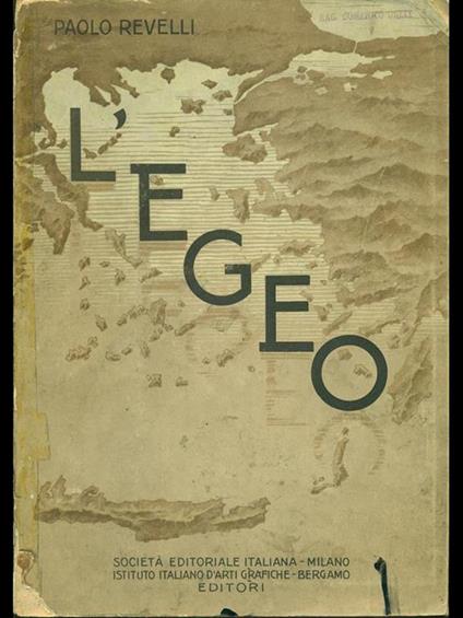 L' egeo. Dall'età micenea ai tempi nostri - Paolo Revelli - copertina