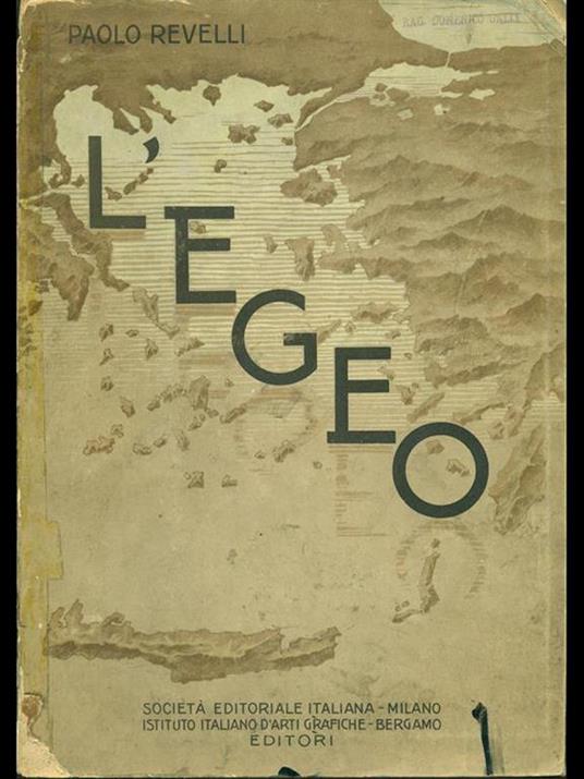 L' egeo. Dall'età micenea ai tempi nostri - Paolo Revelli - copertina
