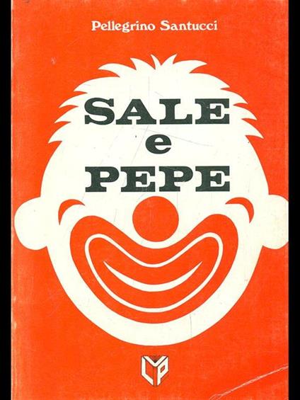 Sale e pepe - Pellegrino Santucci - copertina