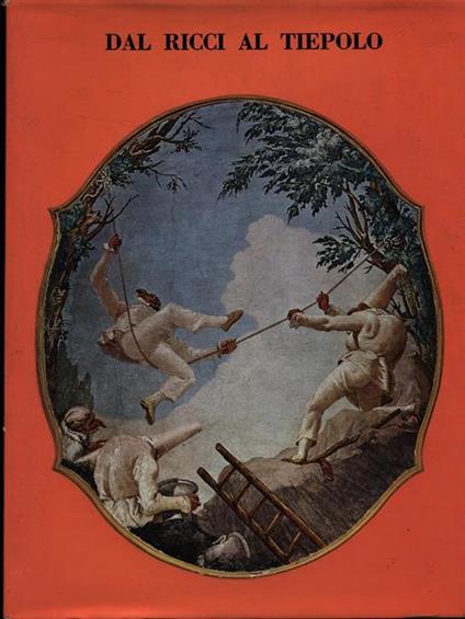 Dal Ricci al Tiepolo - Pietro Zampetti - copertina