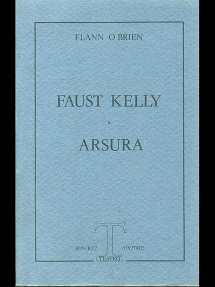 Faust Kelly-Arsura - Flann J. O'Brien - copertina