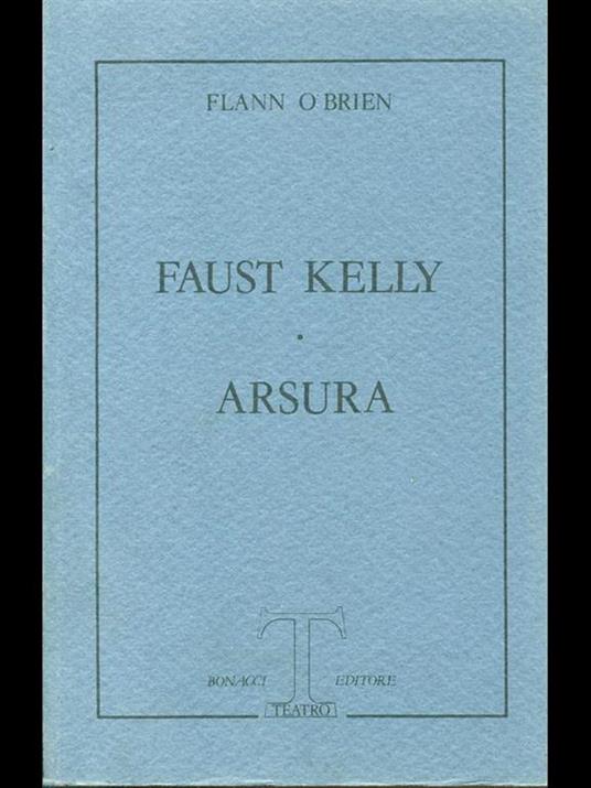 Faust Kelly-Arsura - Flann J. O'Brien - copertina