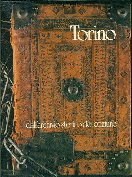Torino. Dall'archivio storico del comune - copertina