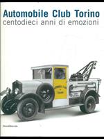 Automobile Club Torino. Centodieci anni di emozioni
