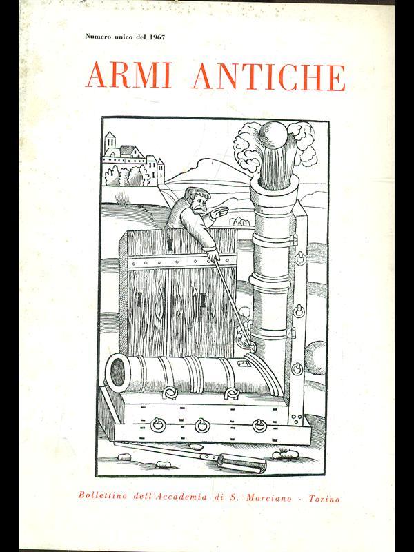 Armi antiche. Numero unico 1967