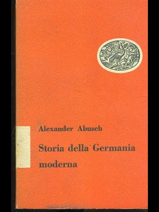 Storia della Germania moderna - Alexander Abusch - copertina