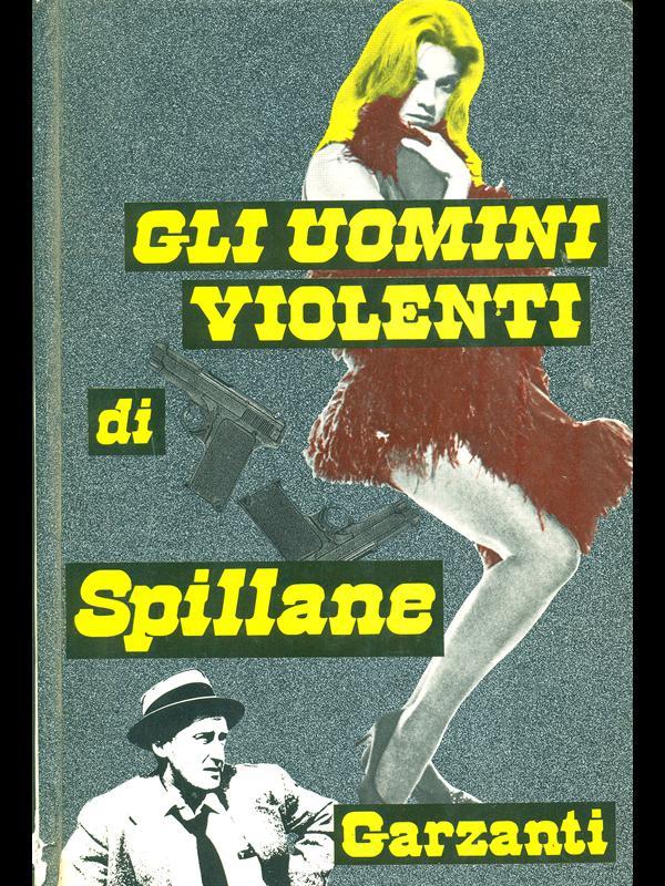 Gli uomini violenti di Spillane