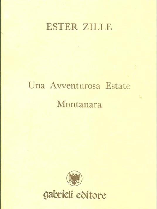 Una Avventurosa Estate Montanara - Ester Zille - copertina