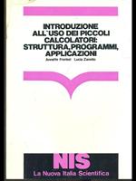 Introduzione all'uso dei piccoli calcolatori: struttura, programmi, applicazioni