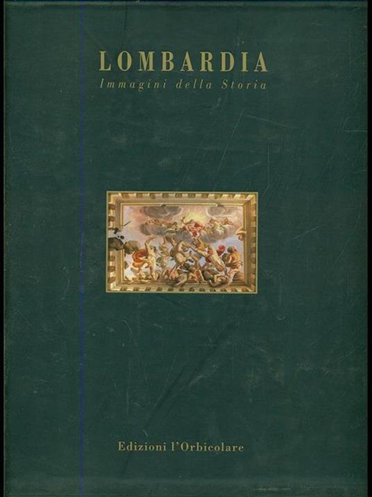 Lombardia. Immagini della storia. Ediz. italiana e inglese - copertina