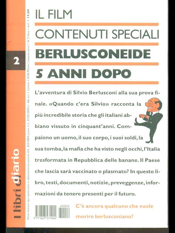 Berlusconeide 5 anni dopo