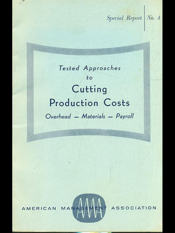 Tested approaches to cutting production costs
