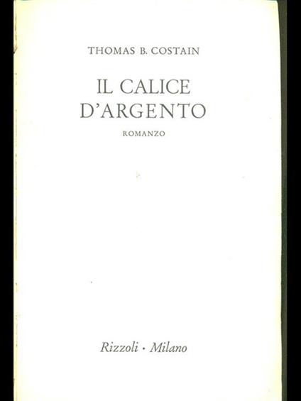 Il calice d'argento - Thomas B. Costain - copertina