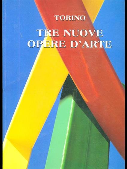 Torino tre nuove opere d'arte - copertina