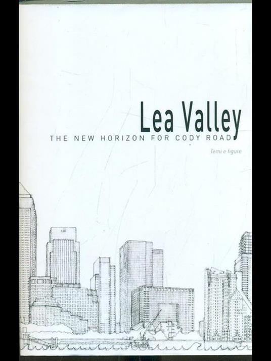 Lea Valley. The new horizon forcosy road - copertina