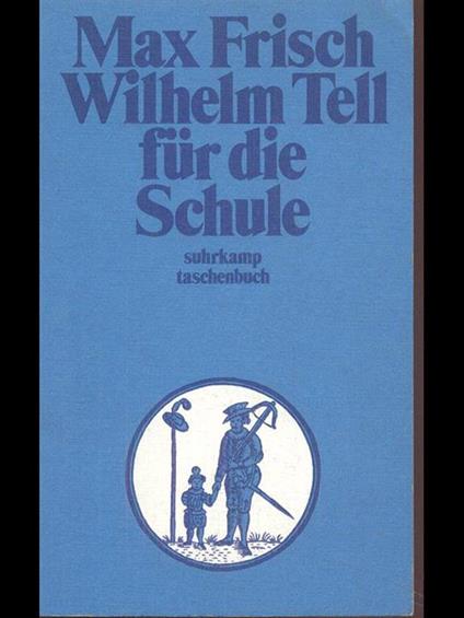 Wilhelm Tell fur die Schule - Max Frisch - copertina