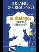 Oi dialoghi. I dialoghi di Bellavista