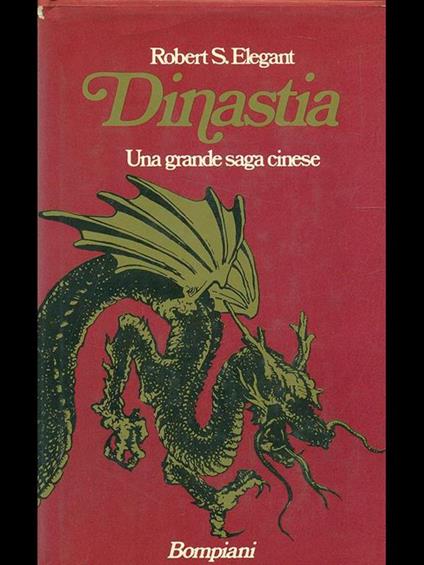 Dinastia - Robert S. Elegant - copertina