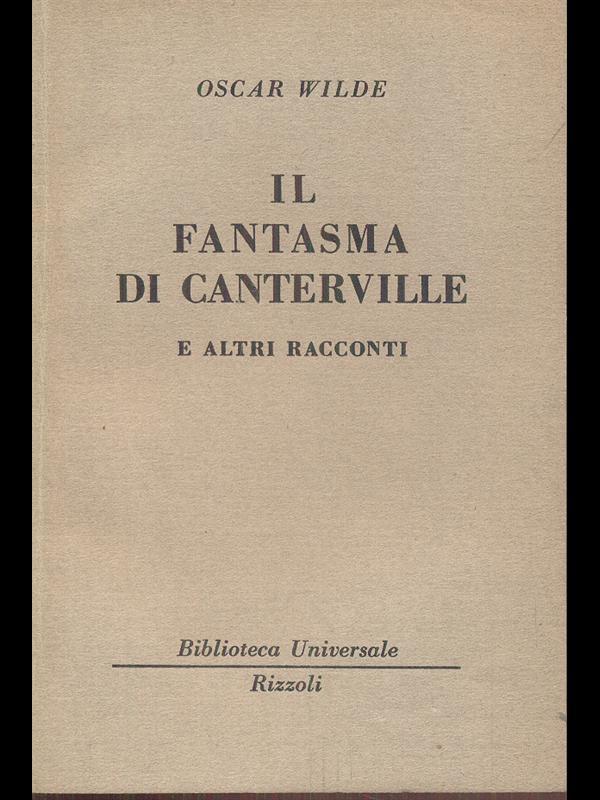 Il fantasma di Canterville e altri racconti
