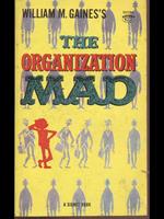 The organization mad
