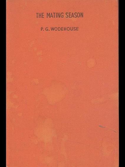 The mating season - Pelham G. Wodehouse - copertina