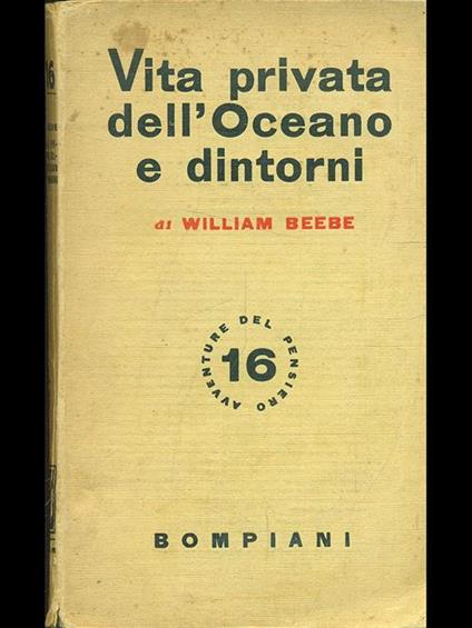 Vita privata dell'oceano e dintorni - William Beebe - copertina