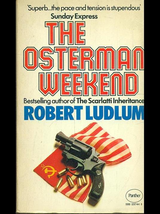 The Ostermaqn weekend - Robert Ludlum - copertina