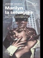 Marilyn la selvaggia