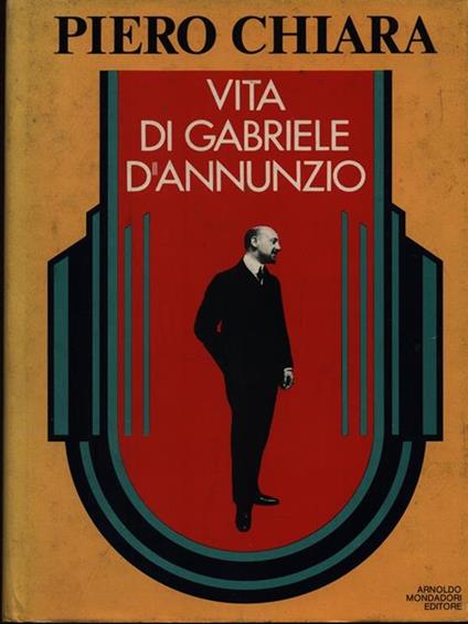 Vita di Gabriele D'Annunzio - Piero Chiara - copertina