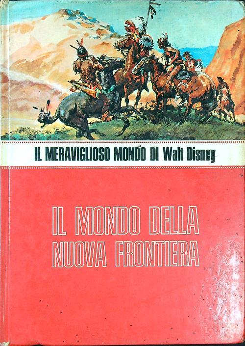 Il mondo della nuova frontiera