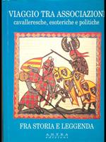 Viaggio tra associazioni cavalleresche, esoteriche e politiche