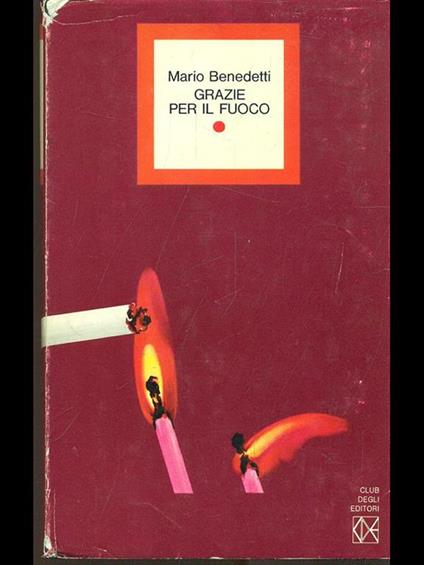 Grazie per il fuoco - Mario Benedetti - copertina