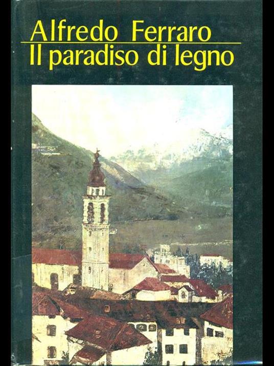 Il paradiso di legno - Alfredo Ferraro - copertina