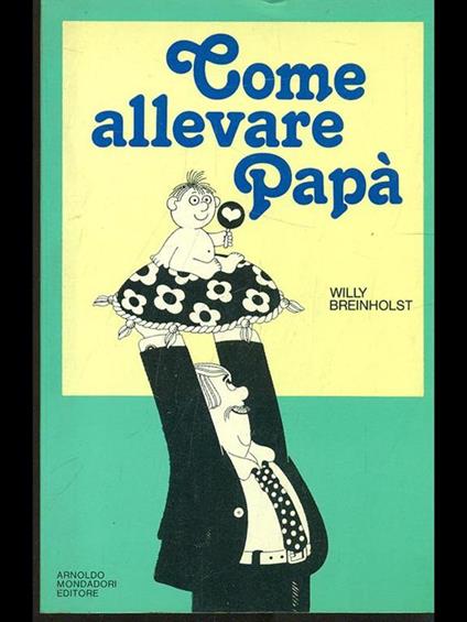 Come allevare papà - Willy Breinholst - copertina