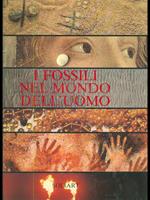 I fossili nel mondo dell'uomo