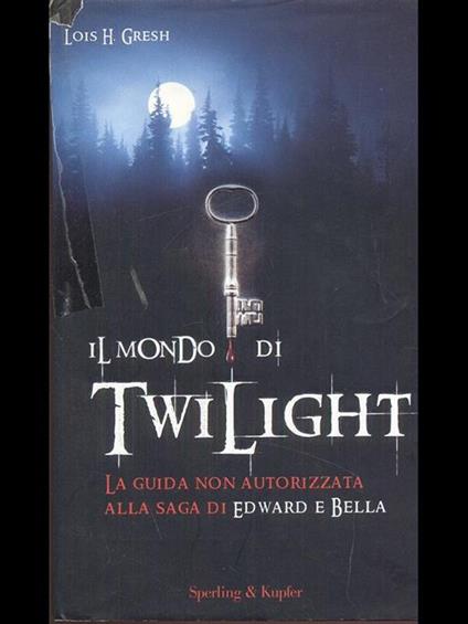 Il mondo di Twilight - Lois H. Gresh - copertina