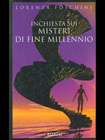 Inchiesta sui misteri di fine millennio