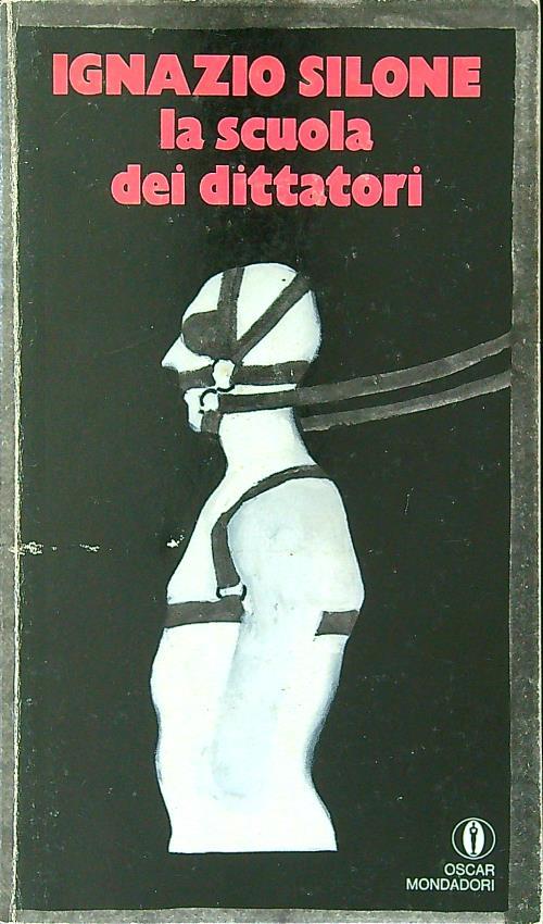 La scuola dei dittatori di: Ignazio silone.
