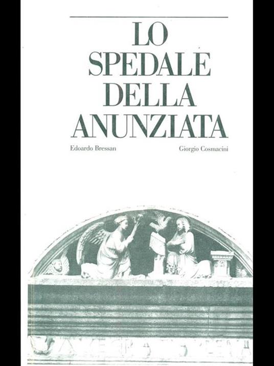 Lo spadale della Anunziata - Edoardo Bressan,Giorgio Cosmacini - copertina