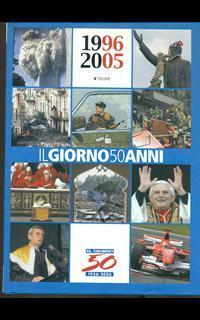 Il giorno 50 anni. vol. 5: 1996-2005 - 2