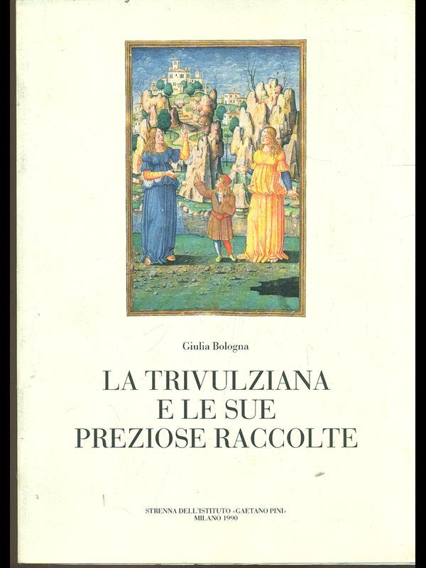 La Trivulziana e le sue preziose raccolte