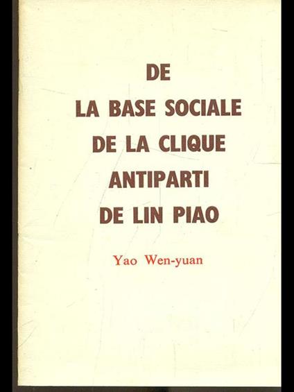 De la base sociale de la clique antiparti de Lin Piao - Yao Wen-Yuan - copertina