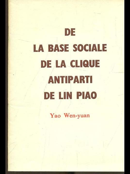 De la base sociale de la clique antiparti de Lin Piao - Yao Wen-Yuan - copertina