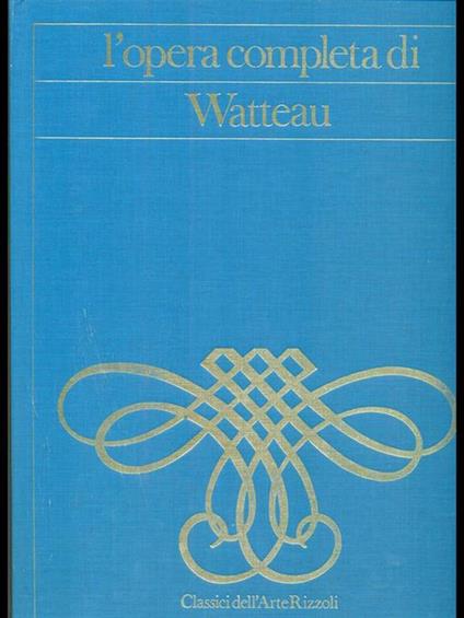 L' opera completa di Watteau - Antoine Watteau - copertina