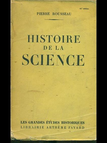 Histoire de la science - Pierre Rousseau - copertina